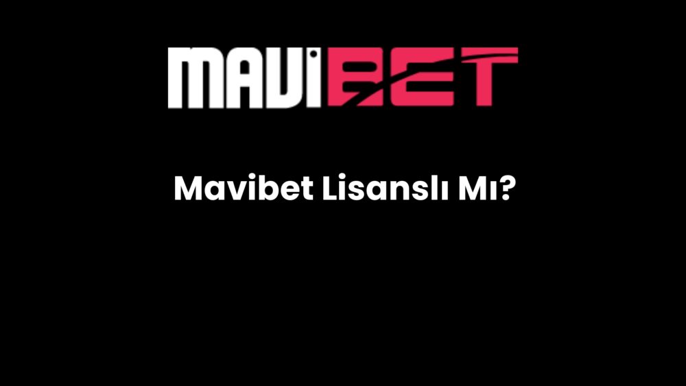 mavibet lisansli mi 163